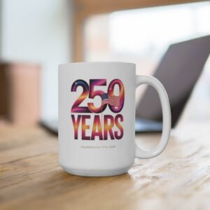 250 Years Celebration Mug White — 1776–2026 American Flag Commemorative 15oz
